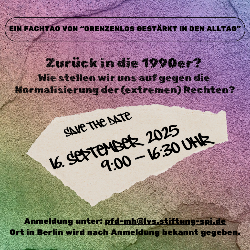 Einladung zum Fachtag „Zurück in die 1990er? Wie stellen wir uns auf gegen die Normalisierung der (extremen) Rechten?“