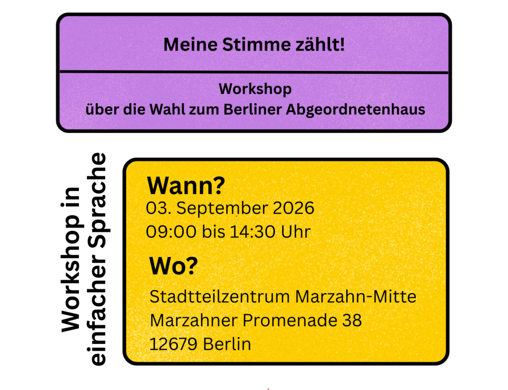 03.09.2026 „Meine Stimme zählt!“ – Workshop über die Wahl zum Berliner Abgeordnetenhaus in einfacher Sprache