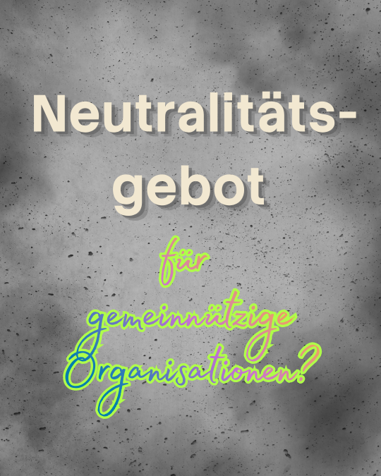 Neutralitätsgebot für soziale Organisationen?